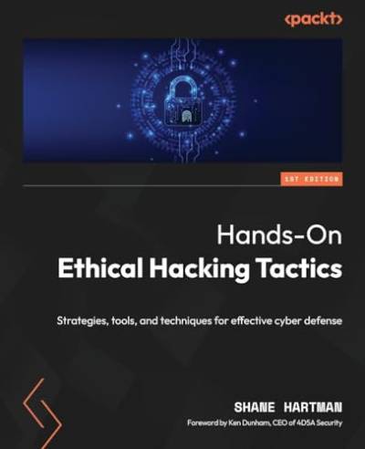 Hands-On Ethical Hacking Tactics: Strategies, tools, and techniques for effective cyber defense von Packt Publishing